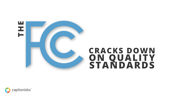 The FCC cracks down on quality standards
