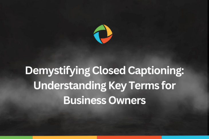 Demystifying Closed Captioning Understanding Key Terms for Business Owners