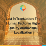 Lost in Translation: The Human Factor in High-Quality Audiovisual Localization