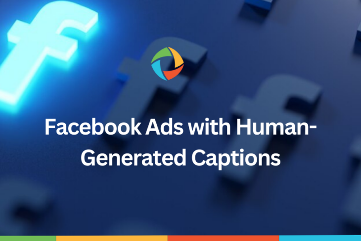 Boost Your Facebook Ads with Human-Generated Captions