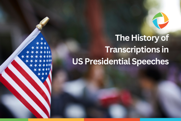 The History of Transcriptions in US Presidential Speeches