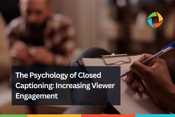 The Psychology of Closed Captioning Increasing Viewer Engagement